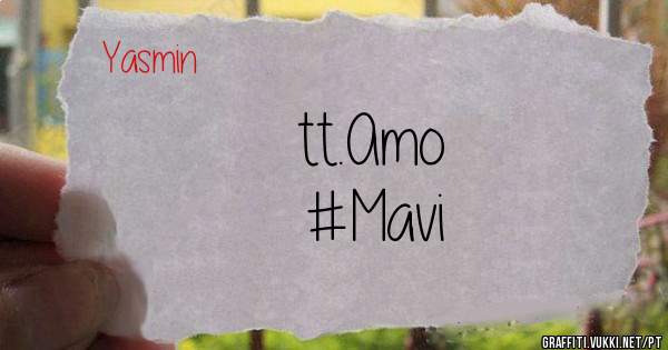 tt.Amo 
#Mavi 