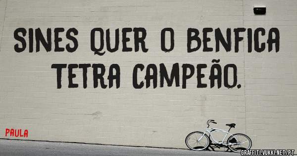 Sines quer o Benfica Tetra Campeão.