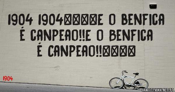 1904 1904❤️❤️E o benfica é canpeao!!E o Benfica é Canpeao!!❤️❤️
