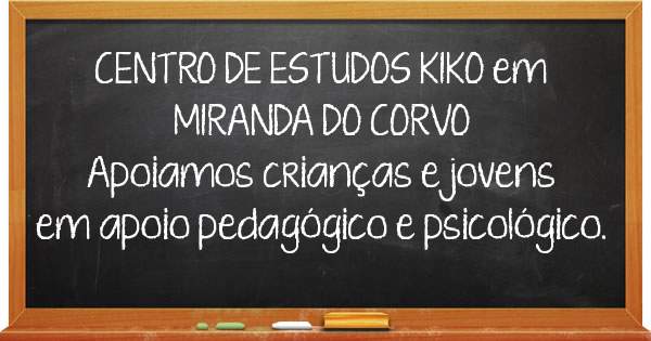CENTRO DE ESTUDOS KIKO em MIRANDA DO CORVO
Apoiamos crianças e jovens em apoio pedagógico e psicológico.
