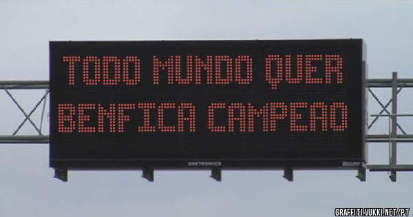 todo mundo quer benfica campeao