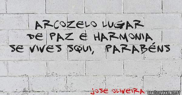 Arcozelo lugar de paz e harmonia se vives squi,  parabéns