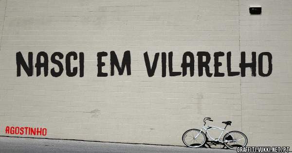 nasci em vilarelho