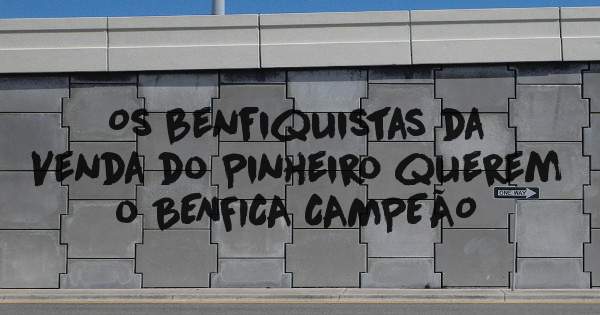 Os benfiquistas da Venda do Pinheiro querem o BENFICA CAMPEÃO