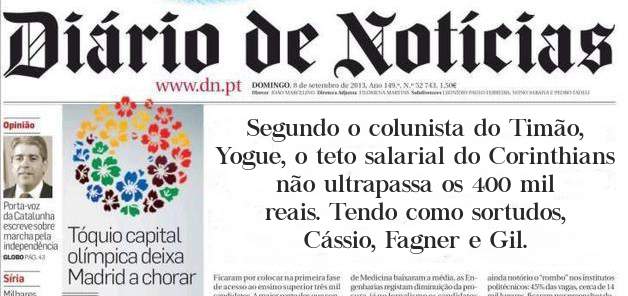 Segundo o colunista do Timão, Yogue, o teto salarial do Corinthians não ultrapassa os 400 mil reais. Tendo como sortudos, Cássio, Fagner e Gil.