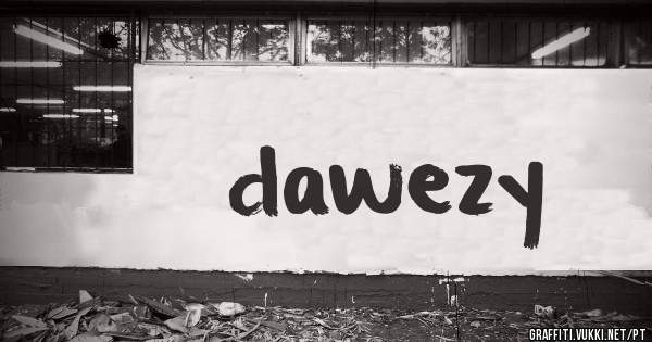 dawezy