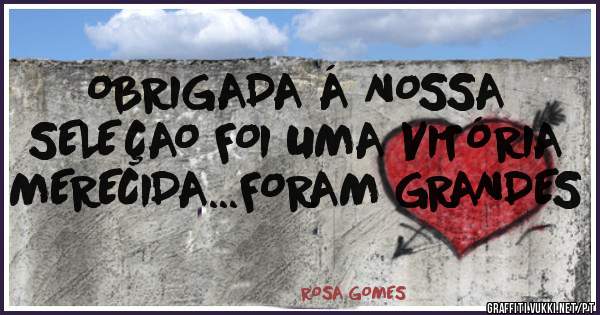 OBRIGADA Á NOSSA SELEÇAO FOI UMA VITÓRIA MERECIDA...FORAM GRANDES