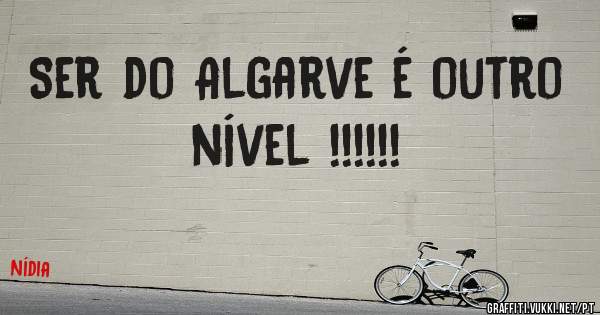 Ser do Algarve é outro nível !!!!!!