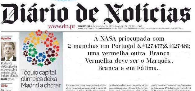 A NASA priocupada com 2 manchas em Portugal 🇵🇹 uma vermelha outra  Branca 
Vermelha deve ser o Marquês.. Branca e em Fátima..