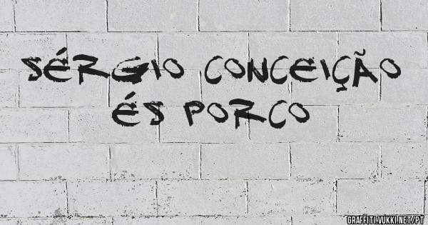 Sérgio Conceição és porco