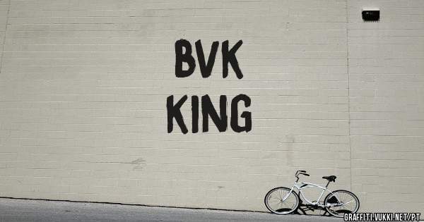 bvk
king

