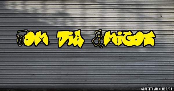Bom dia Amigos 