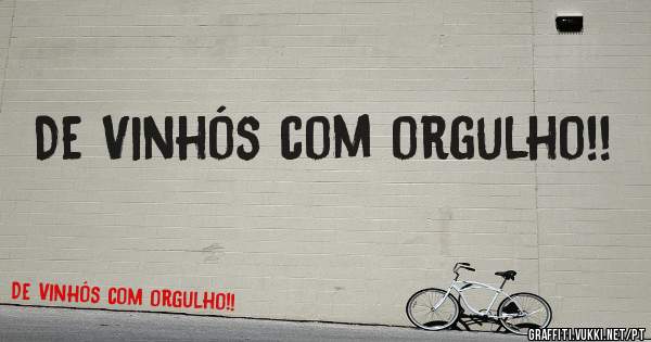 De Vinhós com orgulho!!