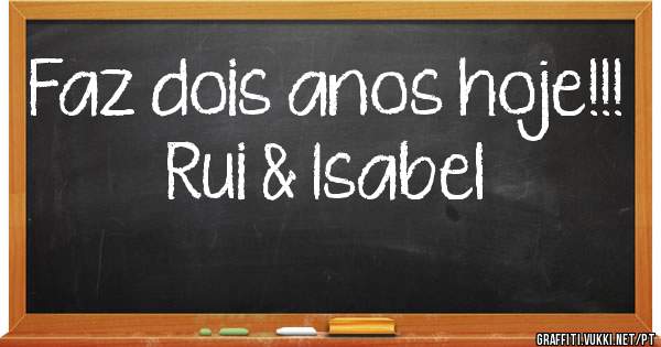 Faz dois anos hoje!!!
  Rui & Isabel