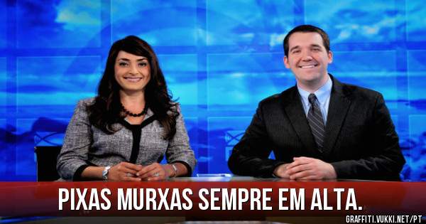 Pixas Murxas sempre em alta.