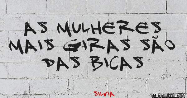 As mulheres mais giras são das Bicas