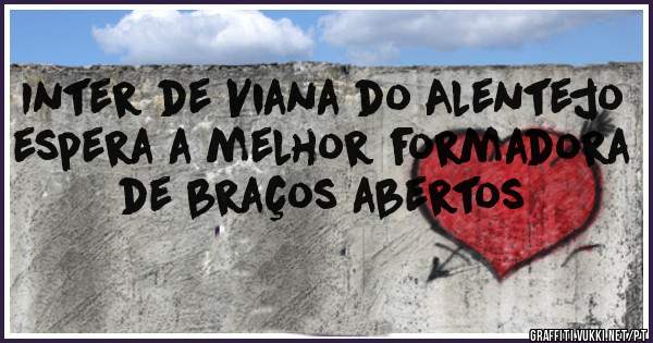 Inter de Viana do Alentejo espera a melhor formadora de braços abertos