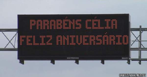 Parabéns Célia
Feliz aniversário