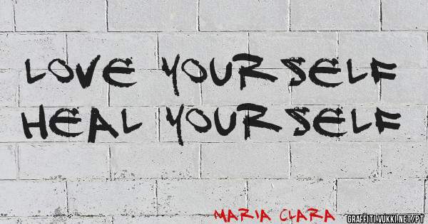 love yourself
heal yourself