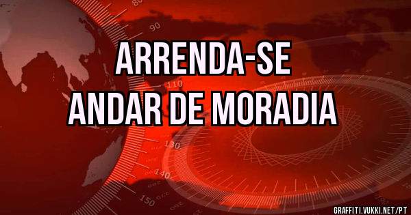     Arrenda-se
Andar de Moradia 