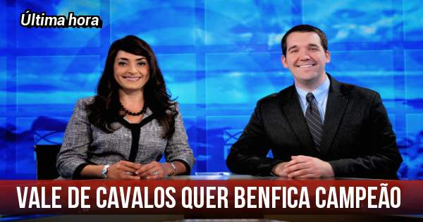 Vale de Cavalos quer BENFICA campeão