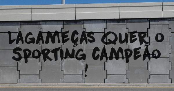 Lagameças quer o Sporting campeão !