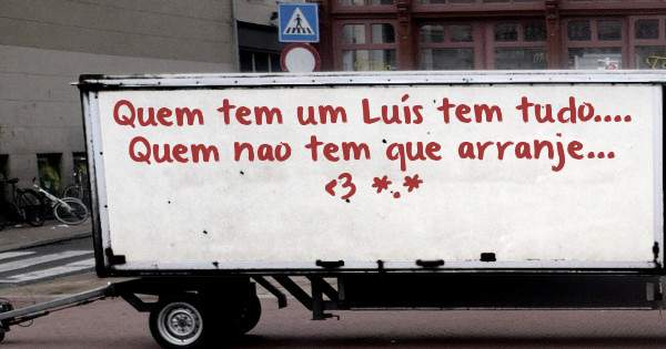 Quem tem um Luís tem tudo.... Quem nao tem que arranje... <3 *.*