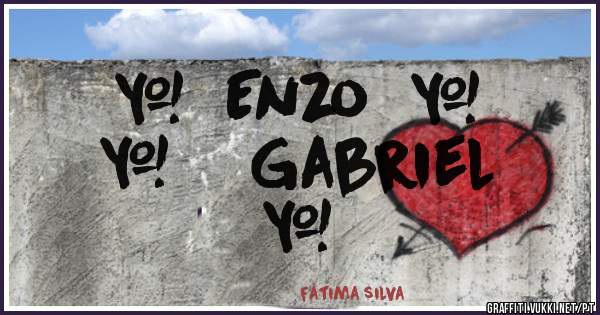         ♥  Enzo  ♥
         ♥    Gabriel  ♥
       
                  
