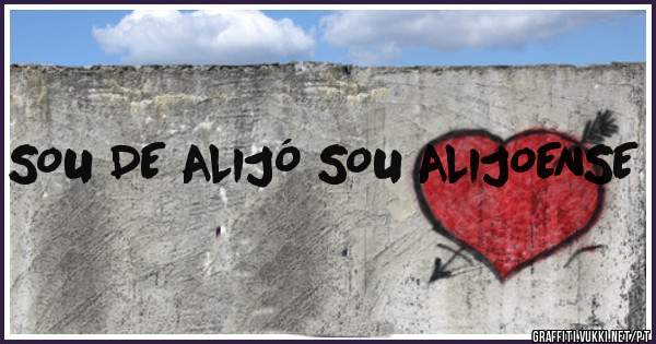 SOU DE ALIJÓ SOU ALIJOENSE