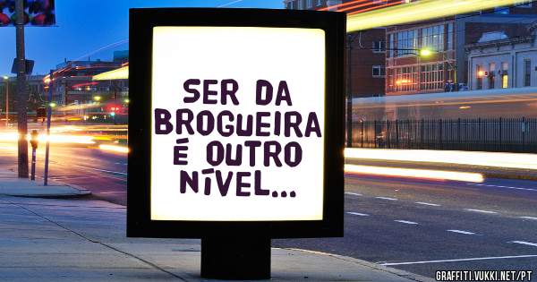 Ser da Brogueira é outro nível... 