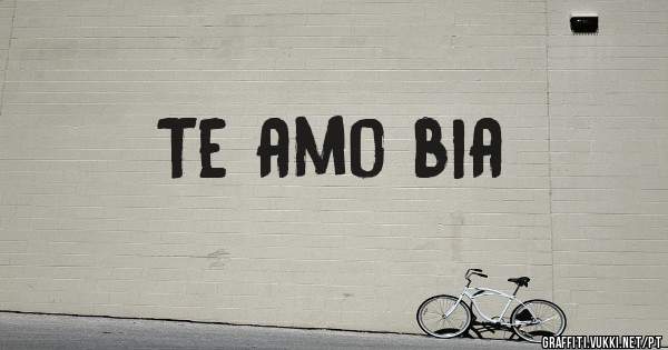 Te amo bia