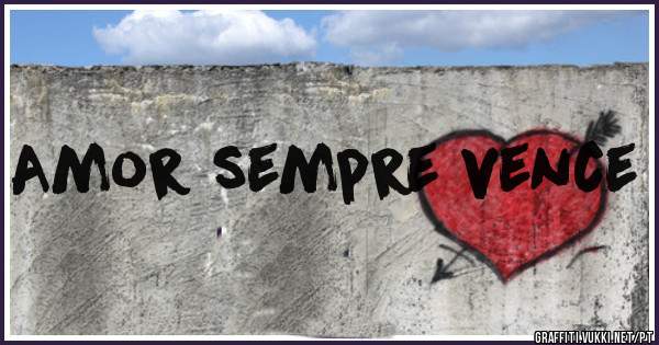 Amor sempre vence