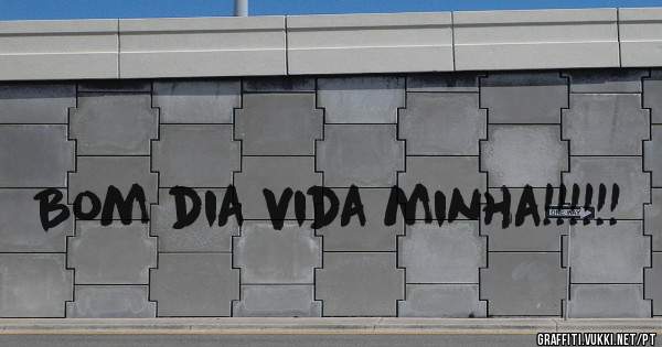 Bom dia vida minha!!!!!! 