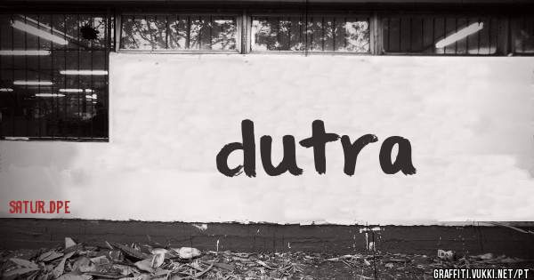 dutra