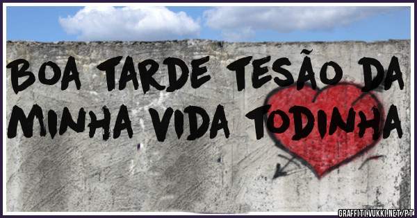 Boa tarde tesão da minha vida todinha 
