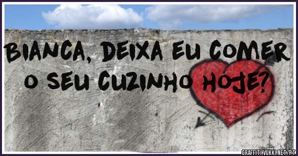Bianca, deixa eu comer o seu cuzinho hoje?