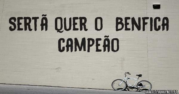 Sertã quer o  Benfica campeão