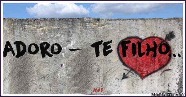 Adoro - te filho...