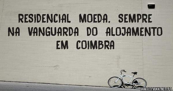 RESIDENCIAL  MOEDA,  SEMPRE  NA  VANGUARDA  DO  ALOJAMENTO  EM  COIMBRA

