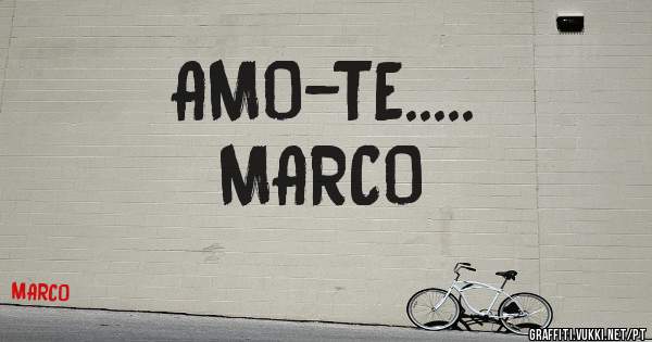 AMO-TE.....

MARCO
