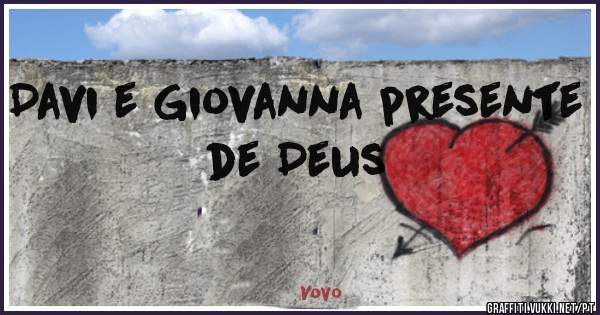 Davi e Giovanna presente de Deus