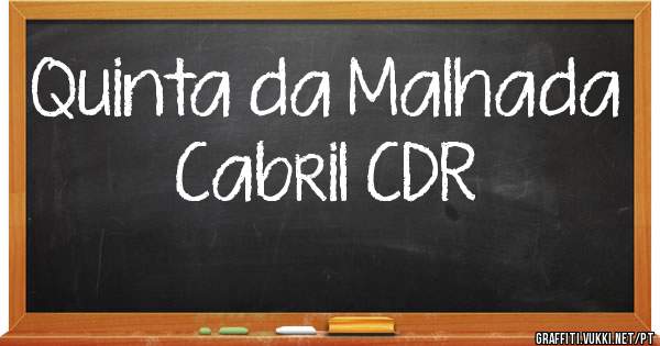 Quinta da Malhada 
Cabril CDR 