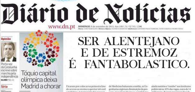 SER ALENTEJANO E DE ESTREMOZ
            É  FANTABOLASTICO.