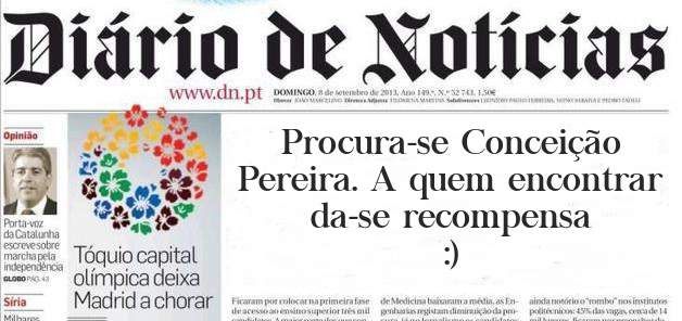 Procura-se Conceição Pereira. A quem encontrar da-se recompensa :)
