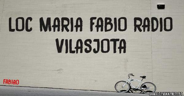 LOC MARIA FABIO RADIO VILASJOTA 