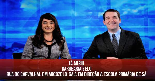 Já abriu
Barbearia zelo 
Rua do carvalhal em Arcozelo-Gaia em direção a escola primária de Sá