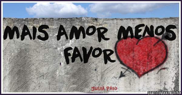 MAIS AMOR MENOS FAVOR 
