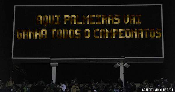 Aqui Palmeiras vai ganha todos o campeonatos 
