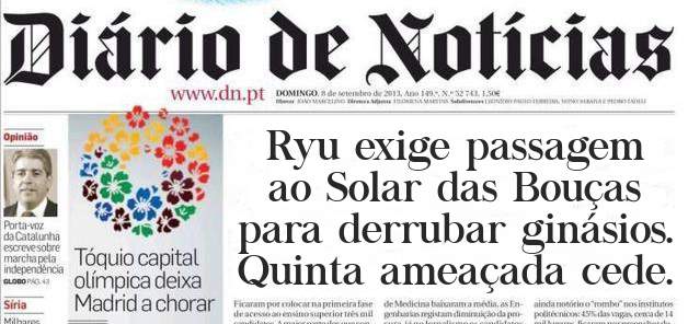 Ryu exige passagem ao Solar das Bouças para derrubar ginásios. Quinta ameaçada cede. 