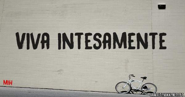 Viva intesamente